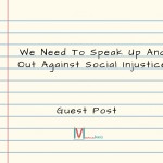 We Need To Speak Up (Guest Post)