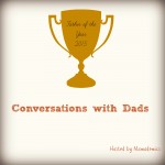 Conversations with Dads | Father’s Day 2015 (Video)